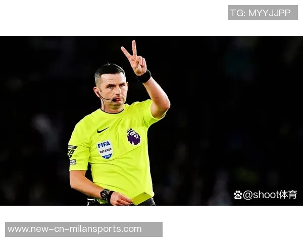 英超第8轮裁判安排揭晓迈克尔奥利弗执法双红会焦点战役